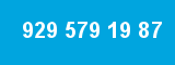 929 579 19 87